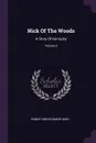 Nick Of The Woods. A Story Of Kentucky; Volume 2 - Robert Montgomery Bird
