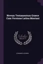 Novum Testamentum Graece Cum Versione Latina Montani - Johannes Leusden