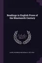 Readings in English Prose of the Nineteenth Century - Raymond Macdonald Alden