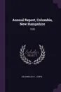 Annual Report, Columbia, New Hampshire. 1936 - Columbia Columbia