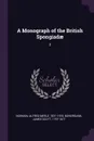 A Monograph of the British Spongiadae. 3 - Alfred Merle Norman, James Scott Bowerbank