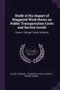 Study of the Impact of Staggered Work Hours on Public Transportation Costs and Service Levels. Phase I, Chicago Transit Authority - Illinois Regional Transportat Authority, Marda Zimring