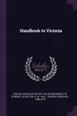 Handbook to Victoria - A M. Laughton, Thomas Sergeant Hall
