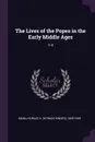The Lives of the Popes in the Early Middle Ages. V.4 - Horace K. 1859-1928 Mann