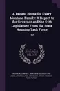 A Decent Home for Every Montana Family. A Report to the Governor and the 54th Legislature From the State Housing Task Force: 1994 - Connie F Erickson