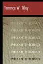 The Evils of Theodicy - Terrence W. Tilley