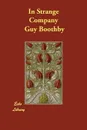 In Strange Company - Guy Boothby