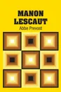Manon Lescaut - Abbe Prevost