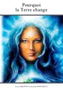 Pourquoi la Terre change - Larisa Seklitova, Ludmila Strelnikova