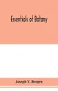 Essentials of botany - Joseph Y. Bergen
