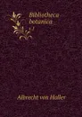 Bibliotheca botanica. t.1 - Albrecht von Haller