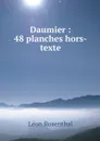 Daumier : 48 planches hors-texte - Léon Rosenthal