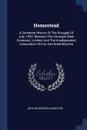 Homestead. A Complete History Of The Struggle Of July, 1892, Between The Carnegie Steel Company, Limited, And The Amalgamated Association Of Iron And Steel Workers - Arthur Gordon Burgoyne