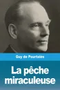 La peche miraculeuse - Guy de Pourtalès