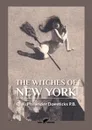The Witches of New York - Q. K. Philander Doesticks