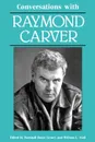 Conversations with Raymond Carver - Raymond Carver