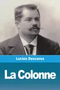 La Colonne - Lucien Descaves