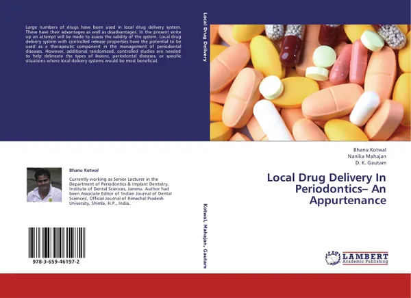 Обложка книги Local Drug Delivery In Periodontics- An Appurtenance, Bhanu Kotwal,Nanika Mahajan and D. K. Gautam