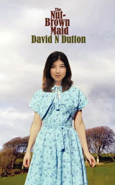 Обложка книги The Nut-Brown Maid, David N. Dutton