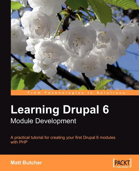 Обложка книги Learning Drupal 6 Module Development, Matt Butcher