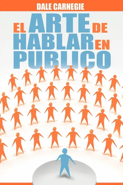 Обложка книги El Arte de Hablar En Publico, Dale Carnegie