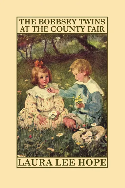 Обложка книги The Bobbsey Twins at the County Fair, Laura Lee Hope