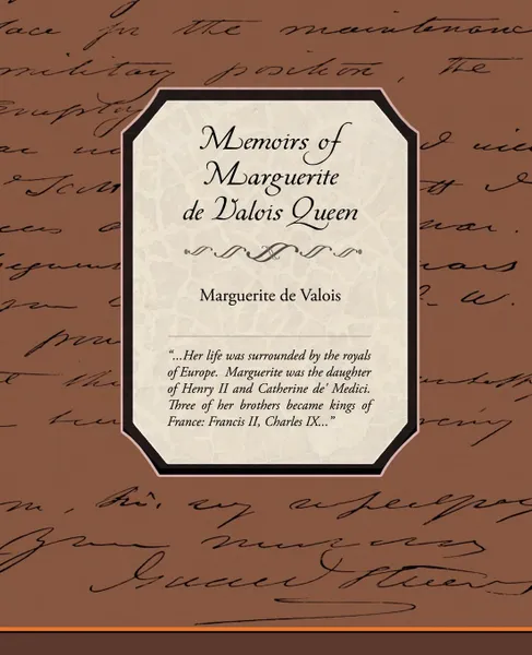 Обложка книги Memoirs of Marguerite de Valois Queen, Marguerite De Valois