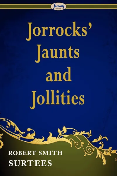 Обложка книги Jorrocks' Jaunts and Jollities, Robert Smith Surtees