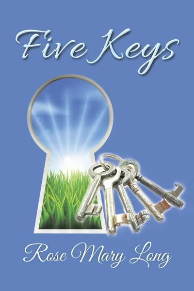 Обложка книги Five Keys, Rose Mary Long