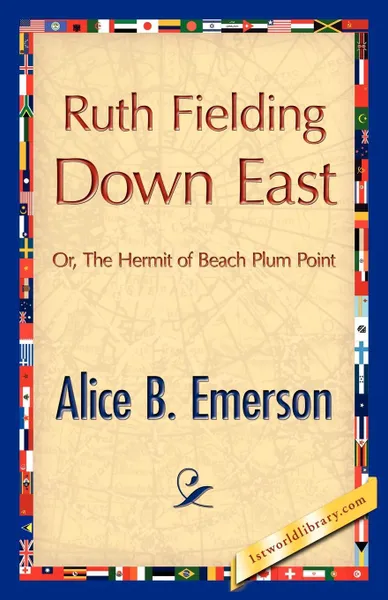 Обложка книги Ruth Fielding Down East, Alice B. Emerson