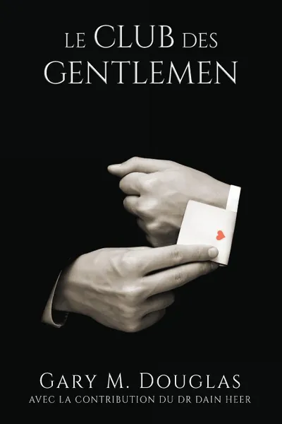 Обложка книги Le club des Gentlemen - French, Gary M. Douglas