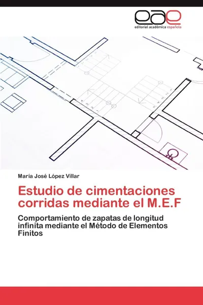 Обложка книги Estudio de cimentaciones corridas mediante el M.E.F, López Villar María José