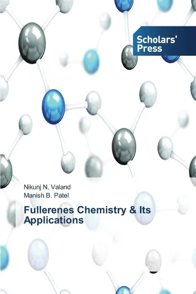 Обложка книги Fullerenes Chemistry & Its Applications, Valand Nikunj N., Patel Manish B.