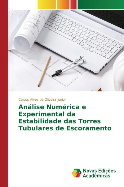 Обложка книги Analise Numerica e Experimental da Estabilidade das Torres Tubulares de Escoramento, Alves de Oliveira Junior Celuos