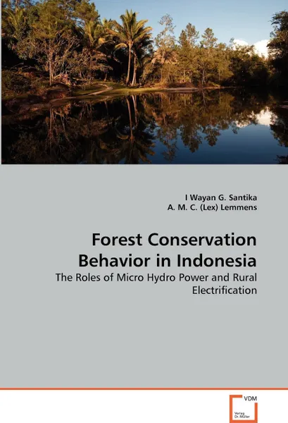 Обложка книги Forest Conservation Behavior in Indonesia, I Wayan G. Santika, A. M. C. (Lex) Lemmens