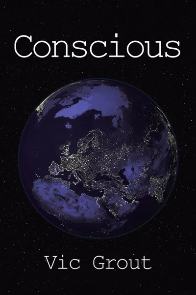 Обложка книги Conscious, Vic Grout