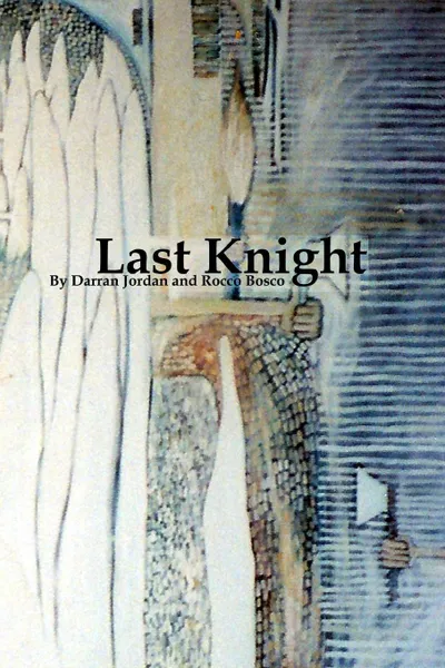 Обложка книги Last Knight, Darran Jordan, Rocco Bosco