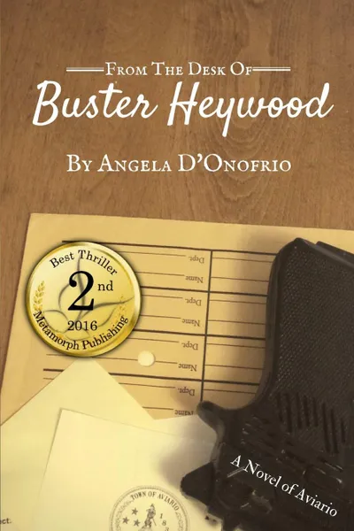 Обложка книги From the Desk of Buster Heywood, Angela D'Onofrio