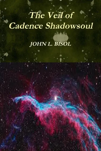 Обложка книги The Veil of Cadence Shadowsoul, JOHN L. BISOL