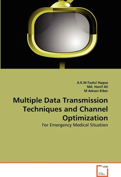 Обложка книги Multiple Data Transmission Techniques and Channel Optimization, Haque A.K.M Fazlul, Hanif Ali Md., Adnan Kiber M