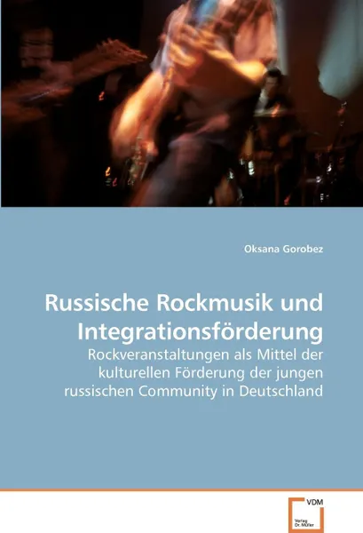 Обложка книги Russische Rockmusik und Integrationsforderung, Oksana Gorobez