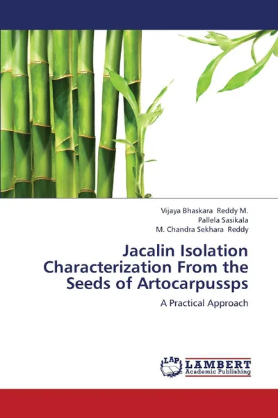 Обложка книги Jacalin Isolation Characterization from the Seeds of Artocarpussps, Reddy M. Vijaya Bhaskara, Sasikala Pallela