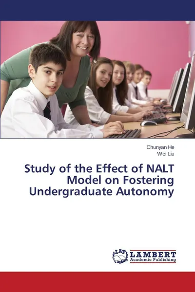 Обложка книги Study of the Effect of Nalt Model on Fostering Undergraduate Autonomy, He Chunyan, Liu Wei