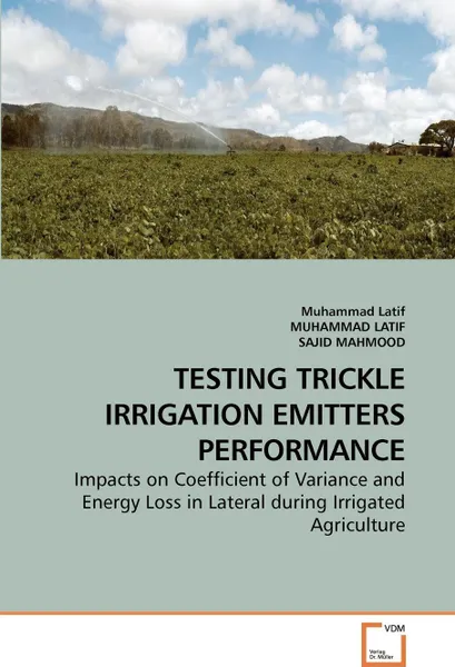 Обложка книги TESTING TRICKLE IRRIGATION EMITTERS PERFORMANCE, Muhammad Latif, MUHAMMAD LATIF, SAJID MAHMOOD