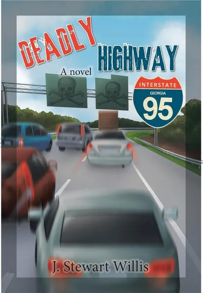 Обложка книги Deadly Highway. Super Highway Beta 1.0, J. Stewart Willis