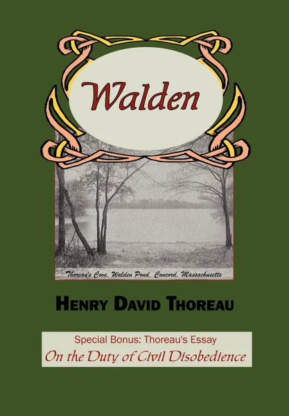 Обложка книги Walden with Thoreau's Essay on the Duty of Civil Disobedience, Henry David Thoreau