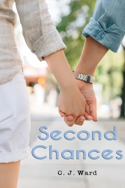 Обложка книги Second Chances, C J Ward