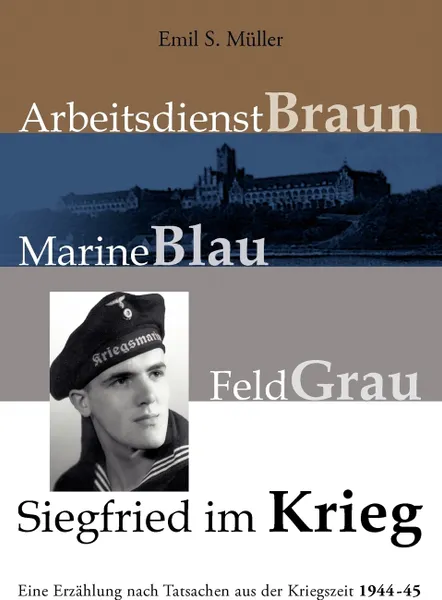 Обложка книги Siegfried im Krieg, Emil S. Müller