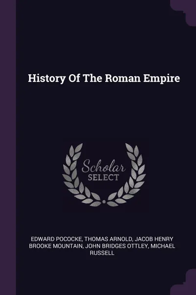 Обложка книги History Of The Roman Empire, Edward Pococke, Thomas Arnold