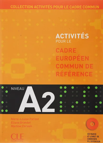 Обложка книги Activites pour le CECR-A2,livre+CD, Parizet; Grandet; Corsain